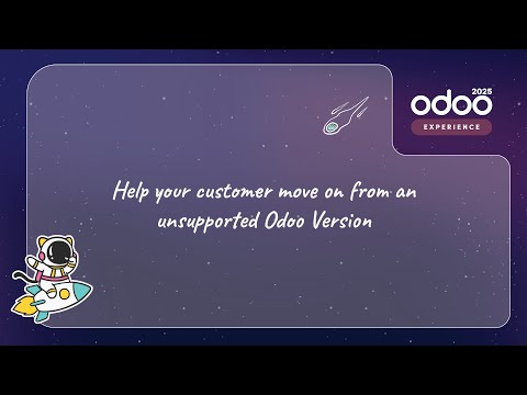 Help your customer move on from an unsupported Odoo Version